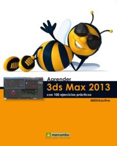 aprender 3ds max 2013 con 100 ejercicios practicos-9788426718990