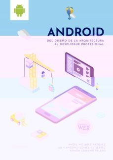 android: del diseño de la arquitectura al despliegue profesional-9788426726490
