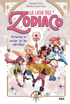 la liga del zodiaco 1 - ¡tenemos el poder de las estrellas!-iguazel seron gutierrez-9788427222090