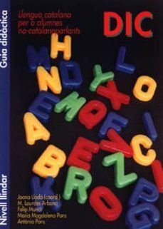 dic: llengua catalana per a alumnes no-cataloparlants: nivell lli ndar. guia didactica-joana llado-9788427308190