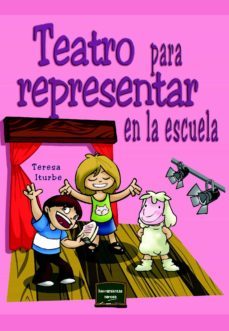 teatro para representar en la escuela (ebook)-teresa iturbe martinez-9788427718890