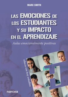 las emociones de los estudiantes y su impacto en el aprendizaje (ebook)-marc smith-9788427725690