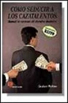 como seducir a los cazatalentos-graham perkins-9788428320290