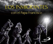 los inmigrantes con el papa francisco-9788428551090