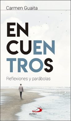 encuentros: reflexiones y parabolas-carmen guaita-9788428554190