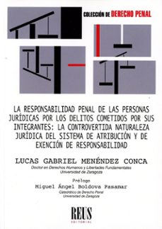 responsabilidad penal de las personas juridicas por los delitos cometidos por sus integrantes-lucas gabriel menendez conca-9788429028690