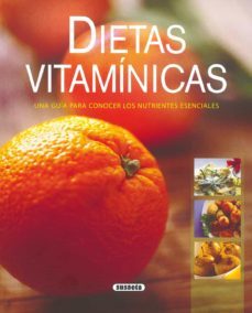 dietas vitaminicas: una guia para conocer los alimentos esenciale s-9788430570690