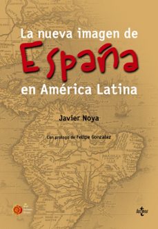 la nueva imagen de españa en america latina-javier noya-9788430948390