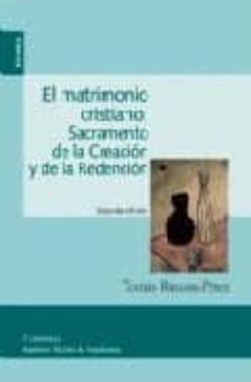 el matrimonio cristiano: sacramento de la creacion y de la redenc ion (2ª ed.)-tomas rincon perez-9788431325190