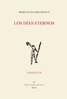 los dias eternos (ebook)-maria elena higueruelo-9788432152290