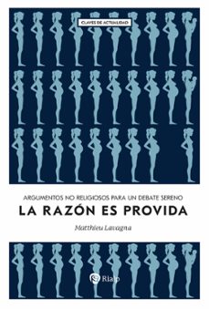 la razon es provida-matthieu lavagna-9788432171390