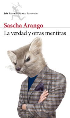 la verdad y otras mentiras (ebook)-sascha arango-9788432223990