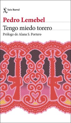 tengo miedo torero-pedro lemebel-9788432249990