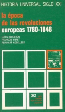 la epoca de las revoluciones europeas (1780-1848) (13ª ed.)-louis bergeron-9788432302190