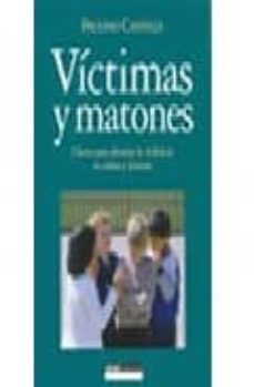 victimas y matones : claves para afrontar la violencia en niños y jovenes-9788432917790
