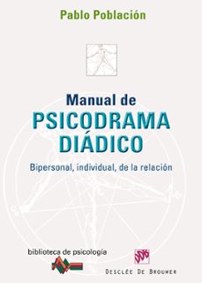 manual de psicodrama diadico, bipersonal, individual de la relaci on-9788433024190