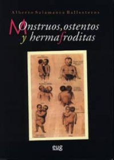 monstruos ostentos y hermafroditas-alberto salamanca ballesteros-9788433845290