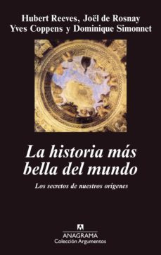 la historia mas bella del mundo: los secretos de nuestros origene s-hubert reeves-9788433905390