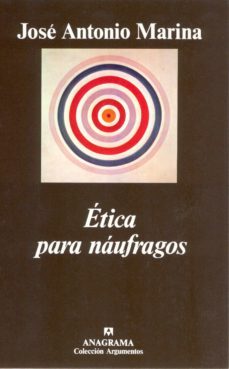 etica para naufragos-jose antonio marina-9788433913890