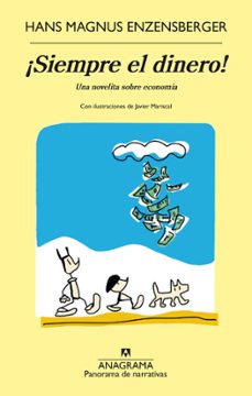 ¡siempre el dinero!: una novelita sobre economia-9788433979490