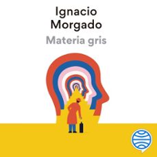 materia gris (audiolibro)-ignacio morgado-9788434435490