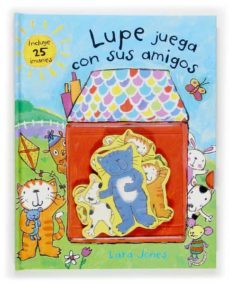 lupe juega con sus amigos-lara jones-9788434844490