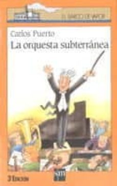 la orquesta subterranea-carlos puerto-9788434845190