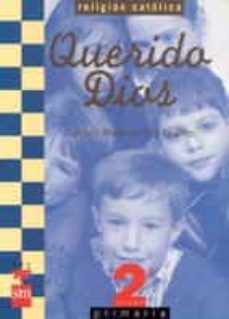 querido dios 2 (2º educacion primaria)-9788434848290