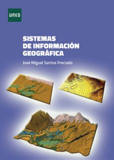 sistemas de informacion geografica-jose miguel santos preciado-9788436281590