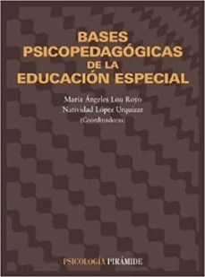 bases psicopedagogicas de la educacion especial-natividad lopez urquizar-maria angeles lou royo-9788436813890