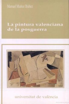 la pintura valenciana de la posguerra-manuel muñoz ibañez-9788437016290