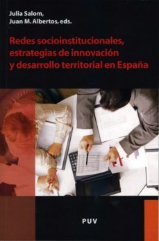 redes socioinstitucionales, estrategias de innovacion y desarrollo territorial en españa (ebook)-9788437080390