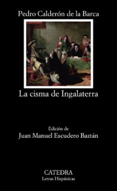 la cisma de ingalaterra-pedro calderon de la barca-9788437637990