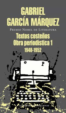 textos costeños: obra periodistica, 1 (1948-1952)-9788439737490