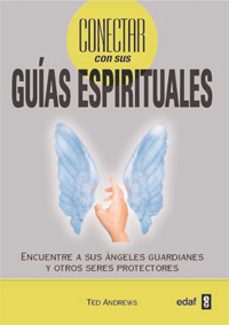 conectar con sus guias espirituales: encuentre a sus angeles guar dianes y otros seres protectores-richmal crompton-9788441428690