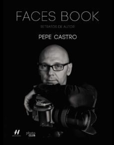 faces book. retratos de autor (photoclub)-pepe castro-9788441537590