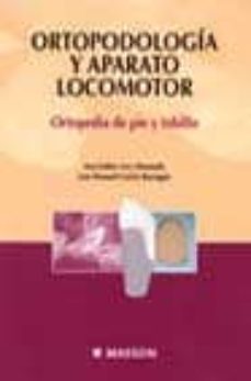 ortopodologia y aparato locomotor: ortopedia de pie y tobillo-ana esther levy benasuly-jose manuel cortes barragan-9788445812990