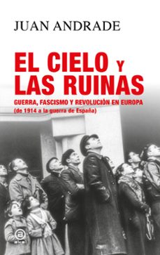 el cielo y las ruinas-juan antonio andrade blanco-9788446058090