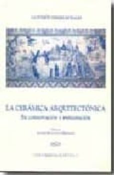 la ceramica arquitectonica. su conservacion y restauracion-9788447205790