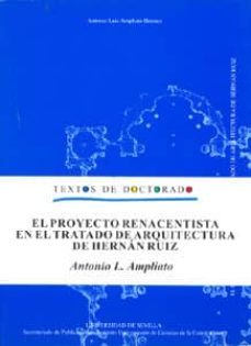 el proyecto renacentista en el tratado de arquitectura de hernan ruiz-9788447207190