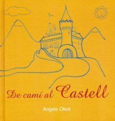 de cami al castell-angels olive-9788447711390