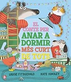 el conte per anar a dormir mes curt de tots-louise fitzgerald-9788447950690
