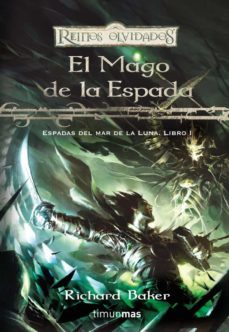 el mago de la espada: espadas del mar de la luna nº1-richard baker-9788448038090