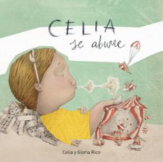 celia se aburre (premio internacional de album ilustrado boolino 2017)-celia rico clavellino-9788448849290
