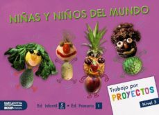 proyecto nivel 3 niñas y niños del mundo. alumno educacion infantil 3-5 años 5 años  mec-9788448935290
