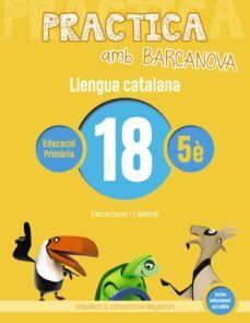 practica amb barcanova: llengua catalana 18: ortografia 5e. 18 (l accentuacio. l apostrof)-9788448945190
