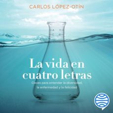 la vida en cuatro letras (audiolibro)-carlos lopez otin-9788449336690