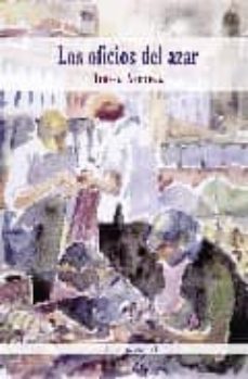 los oficios del azar-teresa arocena-9788461245390