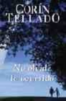 no olvide lo ocurrido-corin tellado-9788466309790