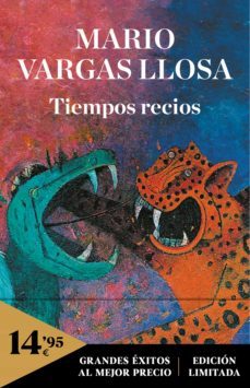 tiempos recios-mario vargas llosa-9788466354790